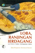 Loba, keranjingan berdagang : [kaum miskin tumbal perdagangan bebas