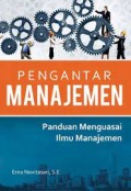 Pengantar Manajemen: Panduan Menguasasi Ilmu Manajemen