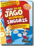 Anak Jago Ngomong Inggris: 1001 Pola Percakapan penting sehari-hari