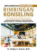 Implementasi Manajemen Bimbingan Konseling di Sekolah/Madrasah: landasan bimbingan konseling, konsep manajemen bimbingan konseling, implementasi bimbingan konseling
